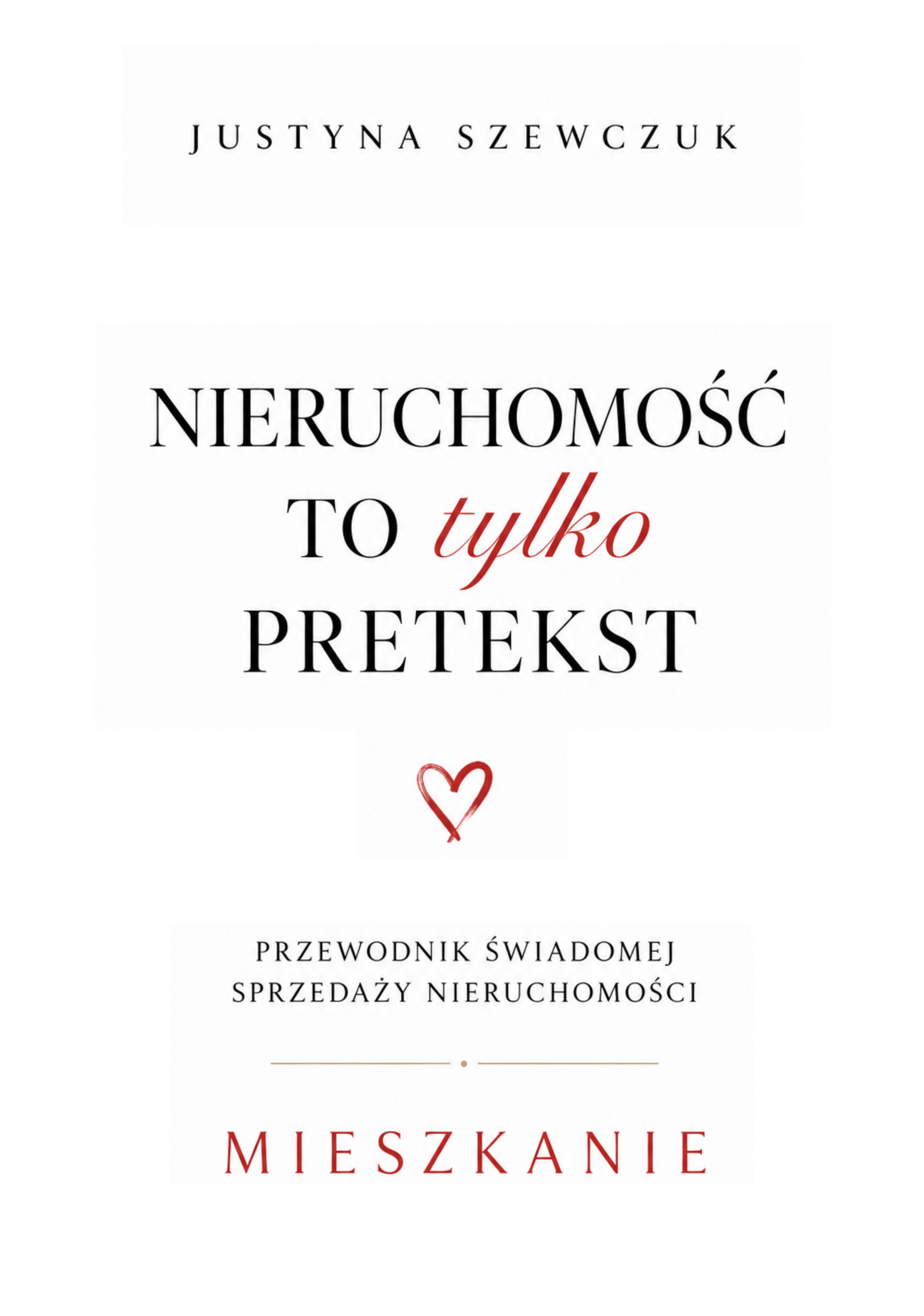 Nieruchomość to tylko pretekst – Justyna Szewczuk
